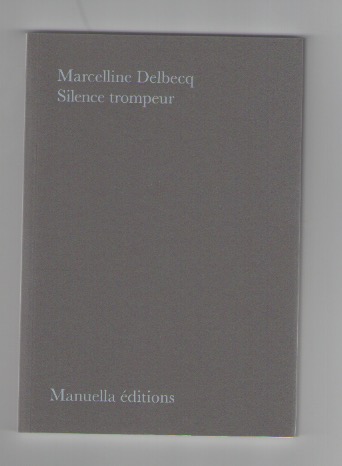 DELBECQ, Marcelline - Silence Trompeur